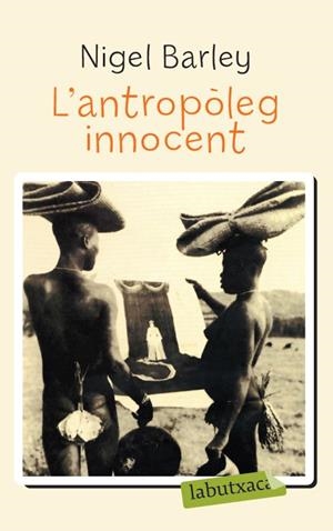 ANTROPOLEG INNOCENT | 9788492549078 | BARLEY, NIGEL
