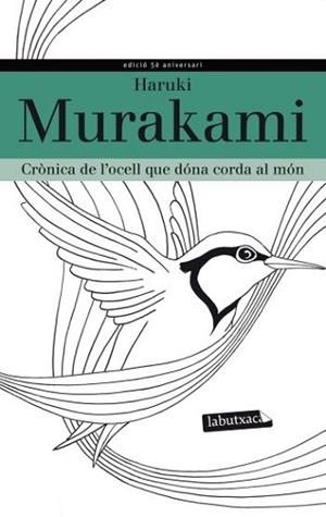 CRÒNICA DE L'OCELL QUE DÓNA CORDA AL MÓN | 9788499305219 | MURAKAMI, HARUKI