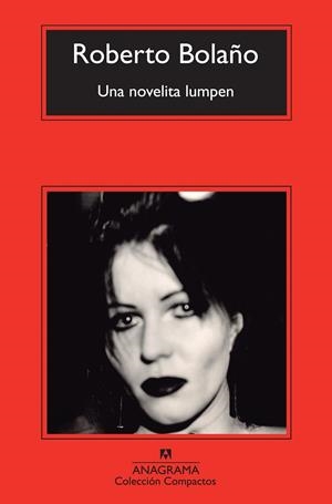 UNA NOVELITA LUMPEN | 9788433977243 | BOLAÑO, ROBERTO (1953-2003) [VER TITULOS]