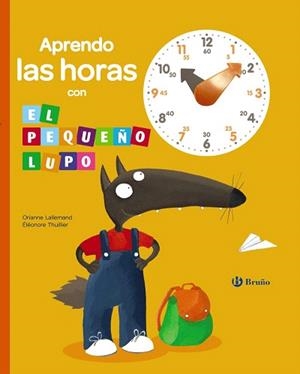 APRENDO LAS HORAS CON EL PEQUEÑO LUPO | 9788469604144 | LALLEMAND, ORIANNE