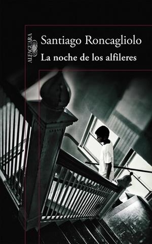 LA NOCHE DE LOS ALFILERES | 9788420419398 | RONCAGLIOLO,SANTIAGO