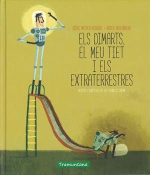 ELS DIMARTS EL MEU TIET I ELS EXTRATERRESTRES | 9788416578030