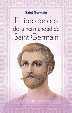 EL LIBRO DE ORO DE LA HERMANDAD DE SAINT GERMAIN | 9788491110675 | GERMAIN, SAINT