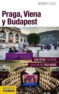 PRAGA, VIENA Y BUDAPEST | 9788499358062 | GÓMEZ, IÑAKI/CALVO, GABRIEL/TZSCHASCHEL, SABINE/POMBO RODRÍGUEZ, ANTÓN