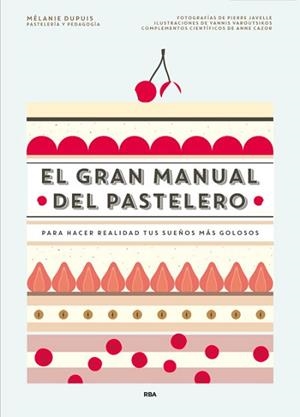 EL GRAN MANUAL DEL PASTELERO | 9788490565414