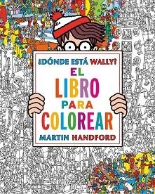 DÓNDE ESTÁ WALLY? LIBRO PARA COLOREAR | 9788416075850 | HANDFORD, MARTIN