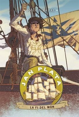 JAN PLATA 6. LA FI DEL MÓN | 9788424656836 | BADAL, JOSEP LLUÍS