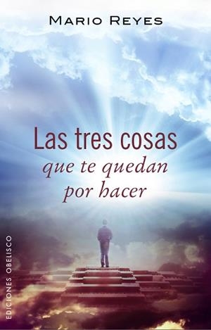LAS TRES COSAS QUE TE QUEDAN POR HACER | 9788491110736 | REYES ESCUDERO, MARIO LUIS