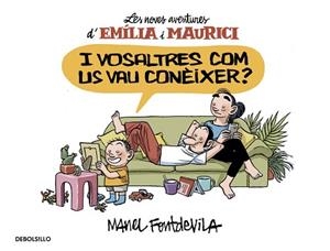 I VOSALTRES COM US VAU CONÈIXER? (EMÍLIA I MAURICI 1) | 9788466329934 | FONTDEVILA,MANEL