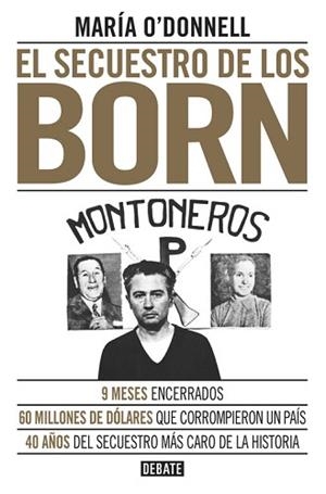 EL SECUESTRO DE LOS BORN | 9788499926117 | O'DONNELL,MARÍA