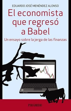 EL ECONOMISTA QUE REGRESÓ A BABEL | 9788436835014 | MENÉNDEZ ALONSO, EDUARDO JOSÉ