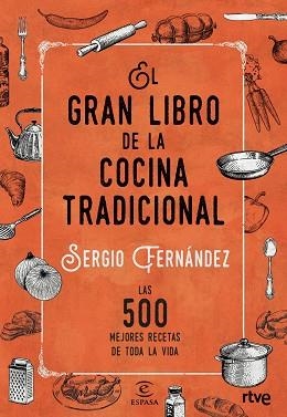 EL GRAN LIBRO DE LA COCINA TRADICIONAL | 9788467046359 | RTVE/SERGIO FERNÁNDEZ