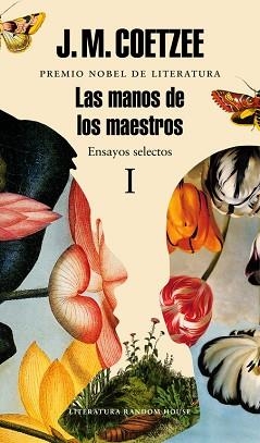 LAS MANOS DE LOS MAESTROS. ENSAYOS SELECTOS I | 9788439731450 | COETZEE, J.M.