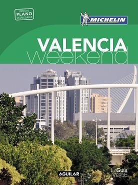 VALENCIA (LA GUÍA VERDE WEEKEND 2016) | 9788403515253 | MICHELIN