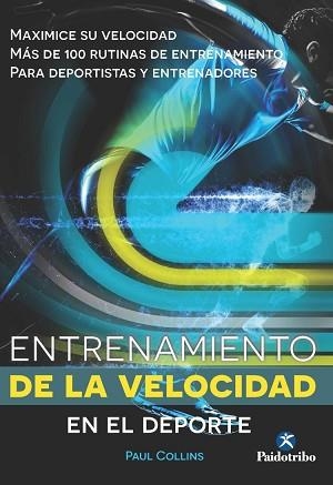ENTRENAMIENTO DE LA VELOCIDAD EN EL DEPORTE | 9788499105307 | COLLINS, PAUL