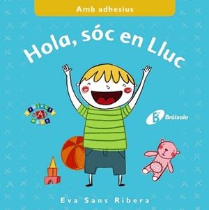 HOLA, SÓC EN LLUC | 9788499066905 | SANS RIVERA, EVA