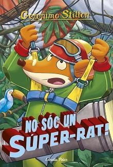 NO SÓC UN SÚPER-RAT | R | GERONIMO STILTON