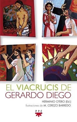 EL VIACRUCIS DE GERARDO DIEGO | 9788428829434 | DIEGO CENDOYA, GERARDO