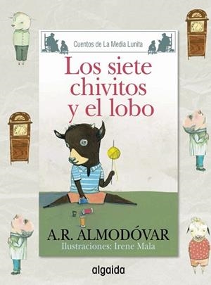 MEDIA LUNITA Nº 65. LOS SIETE CHIVITOS Y EL LOBO | 9788490674949 | RODRÍGUEZ ALMODÓVAR, ANTONIO