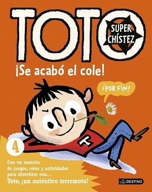 TOTO SUPERCHÍSTEZ. ¡SE ACABÓ EL COLE! | 9788408155065 | SERGE BLOCH