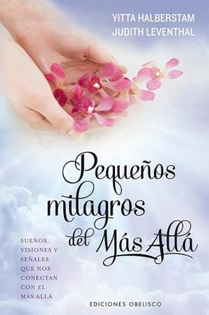 PEQUEÑOS MILAGROS DEL MÁS ALLÁ | 9788491110989 | HALBERSTAM, YITTA/LEVENTHAL, JUDITH