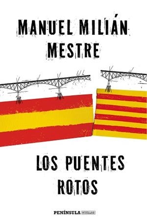 LOS PUENTES ROTOS | 9788499425184 | MANUEL MILLÁN MESTRE