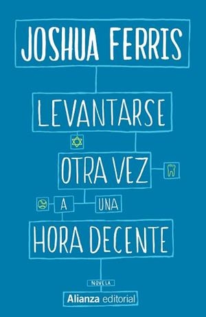 LEVANTARSE OTRA VEZ A UNA HORA DECENTE | 9788491043973 | FERRIS, JOSHUA