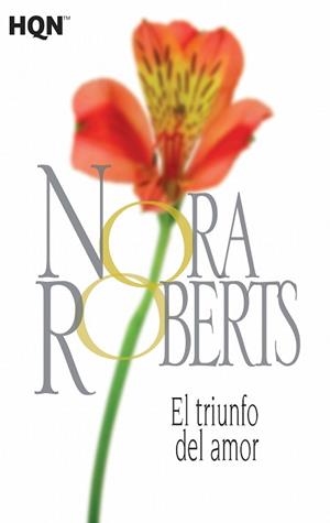 EL TRIUNFO DEL AMOR | 9788468782065 | ROBERTS, NORA