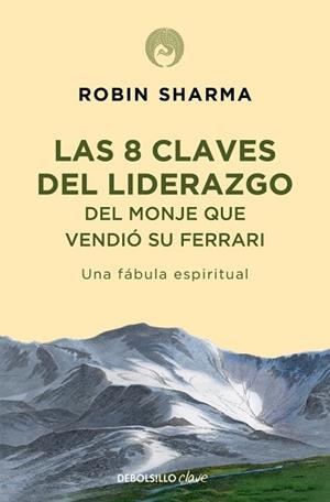 LAS 8 CLAVES DEL LIDERAZGO DEL MONJE QUE VENDIÓ SU FERRARI | 9788499086156 | SHARMA, ROBIN