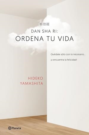 DAN-SHA-RI: ORDENA TU VIDA | 9788408160434 | HIDEKO YAMASHITA