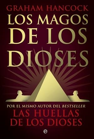 LOS MAGOS DE LOS DIOSES | 9788490607749 | HANCOCK, GRAHAM
