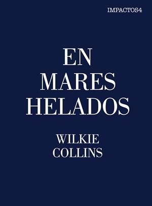 EN MARES HELADOS | 9788416259472 | COLLINS WILKIE