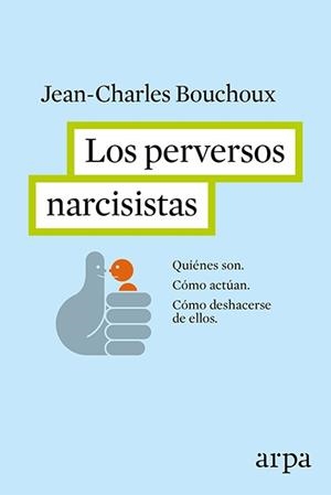 LOS PERVERSOS NARCISISTAS | 9788416601226