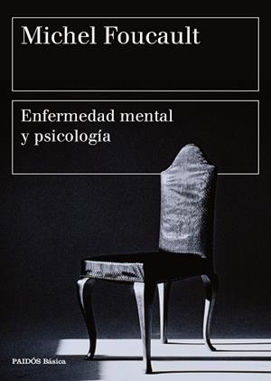 ENFERMEDAD MENTAL Y PSICOLOGÍA | 9788449332395 | MICHEL FOUCAULT