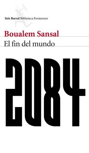 2084. EL FIN DEL MUNDO | 9788432229480 | BOUALEM SANSAL