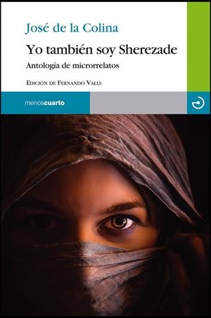 YO TAMBIÉN SOY SHEREZADE | 9788415740384 | DE LA COLINA, JOSÉ