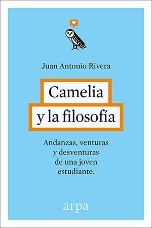 CAMELIA Y LA FILOSOFÍA | 9788416601240 | RIVERA RIVERA, JUAN ANTONIO