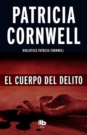 EL CUERPO DEL DELITO | 9788490702956 | CORNWELL, PATRICIA