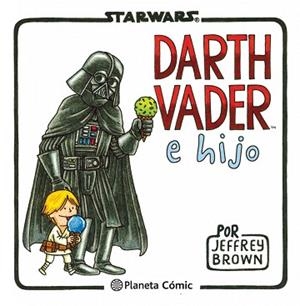 STAR WARS. DARTH VADER E HIJO | 9788415480822 | JEFFREY BROWN