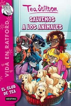 SALVEMOS A LOS ANIMALES | 9788408161318 | TEA STILTON