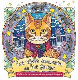 LA VIDA SECRETA DE LOS GATOS | 9788415618560 | IBARDOLAZA, HONOEL A.