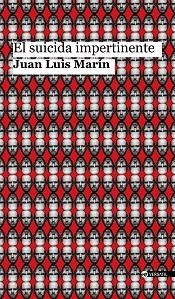 EL SUICIDA IMPERTINENTE | 9788416580514 | MARIN, JUAN LUIS