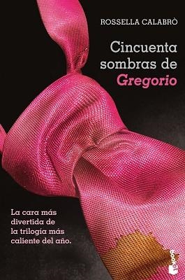 CINCUENTA SOMBRAS DE GREGORIO | 9788408123637 | ROSSELLA CALABRO