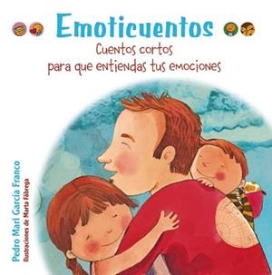 EMOTICUENTOS. CUENTOS CORTOS PARA QUE ENTIENDAS TUS EMOCIONES | 9788469606407 | GARCÍA FRANCO, PEDRO MARÍA