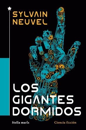 LOS GIGANTES DORMIDOS | 9788416541683 | NEUVEL, SYLVAIN