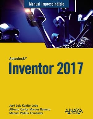 INVENTOR 2017 | 9788441538627 | CANITO LOBO, JOSE LUÍS/MARCOS ROMERO, ALFONSO CARLOS/PADILLA FERNÁNDEZ, MANUEL