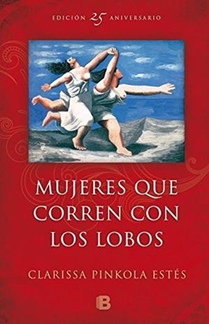 MUJERES QUE CORREN CON LOS LOBOS | 9788466660556 | ESTÉS, CLARISSA PINKOLA