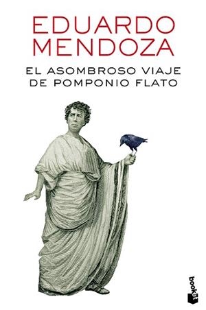 EL ASOMBROSO VIAJE DE POMPONIO FLATO | 9788432229435 | EDUARDO MENDOZA