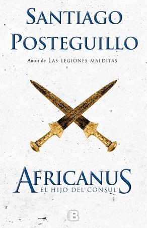 AFRICANUS. EL HIJO DEL CÓNSUL | 9788466660419 | POSTEGUILLO, SANTIAGO
