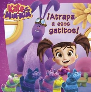 ATRAPA A ESOS GATITOS (KATE &amp; MIM MIM. PRIMERAS LECTURAS) | 9788448847333 | AUTORES VARIOS